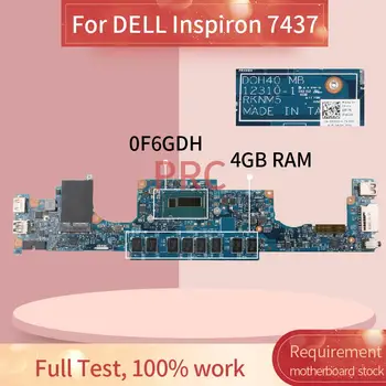 cn-0F6GDH 0F6GDH За DELL Inspiron 7437 I3-4010U дънна Платка на лаптоп 12310-1 SR16Q с 4 GB оперативна памет DDR3 дънна Платка на лаптоп
