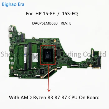DA0P5FMB6A0 DA0P5EMB6E0 За HP 15S-EQ 15-EQ 15-EF дънна Платка на лаптоп с процесор Ryzen R3-3200 R5-3500 SPS: L78723-601 L78726-601