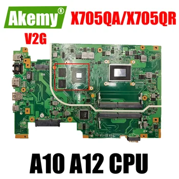 X705QA X705QR дънна Платка на лаптоп A10 A12 Процесор V2G Или UMA за ASUS X705QA X705Q X705QR Оригиналната дънна Платка за лаптоп