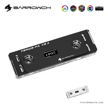 Водоблок BARROWCH RAM екран Thermomter, охладител памет, поддръжка на резервация, 2 или 4 канала, Акрил и мед, FBRWB-PA V2A