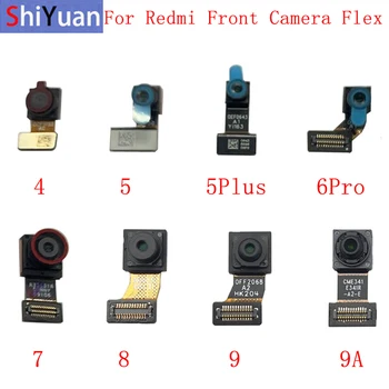 Гъвкав Кабел Предна Камера За Xiaomi Redmi 4 5 5 Plus 6Pro 7 8 9 9A 8A Малък Модул на Камерата Ремонт, Резервни Части