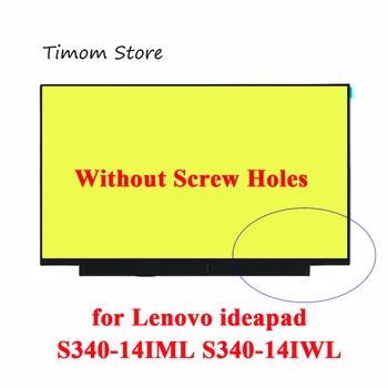 за Lenovo ideapad S340-14IML 81N9 S340-14IWL 81N7 S340 14 лаптоп Екран HD 1366 * 768 FHD 1920 *1080 30 контакти Без дупки за винтове