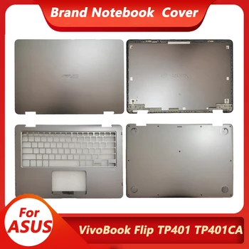 Нов Калъф За Лаптоп Asus VivoBook Flip TP401 TP401CA TP401NA TP401MA LCD Дисплей на Задната част на Кутията Акцент За Ръце Долен Корпус от най-Горния Корпус от Метал